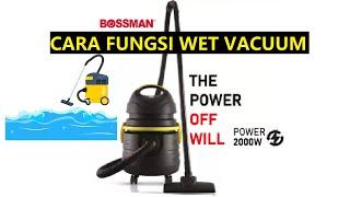 “Tunjuk Ajar” - Bossman Vacuum , Wet Vacuum Function / Cara Pakai Fungsi Hisap Basah (BWD-17BL)