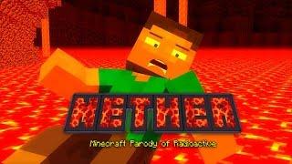  "NETHER" - A MINECRAFT PARODY OF "RADIOACTIVE" BY IMAGINE DRAGONS - TOP BEST MINECRAFT PARODY 