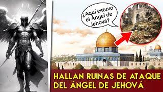 ¿Se comprueba existencia del ÁNGEL DE JEHOVÁ en ruinas de Jerusalén?