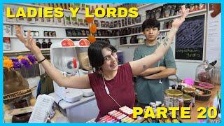 LADIES Y LORDS | PARTE  20