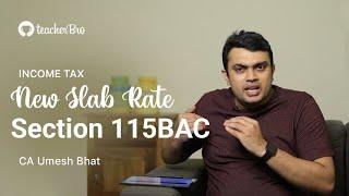 Income Tax - New slab rate [Section 115 BAC] | CA Umesh Bhat | CA Inter