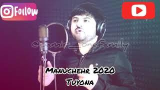 Манучехр Хайруллоев – Туёна 2020 || Manuchehr Khayrulloev – Tuyona 2020