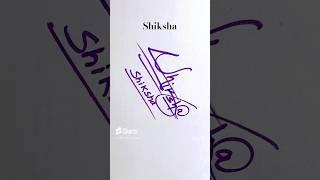 shiksha name Signature Style//Best Signature idea#Viralshort