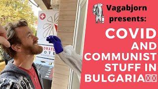 Covid and communist stuff in Bulgaria