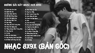 Nhạc Trẻ 8x 9x Hay Nhất (BẢN GỐC) - PLAYLIST 30 BẢN NHẠC BALLAD BẤT HỦ DÀNH CHO THẾ HỆ 8X 9X ĐỜI ĐẦU