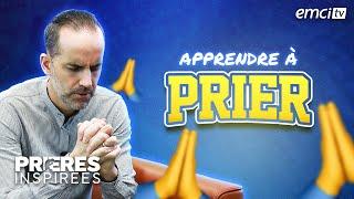 Apprendre à prier (Luc 11:1) - Prières inspirées - Jérémy Sourdril