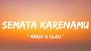 Mario G. Klau - Semata Karenamu ( lirik lagu )