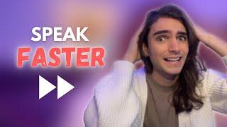 How to Speak English FASTER 