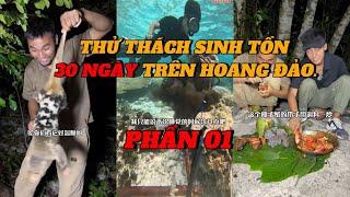 PHẦN 01 | THỬ THÁCH SINH TỒN 30 NGÀY TRÊN HOANG ĐẢO PHÍA BẮC AUSTRALIA