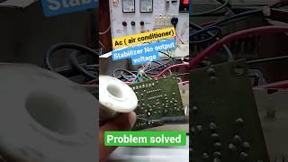 Ac stabilizer No  output voltage  problem solved...