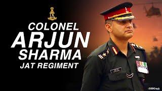 Brave Colonel Arjun Sharma Jat Regiment