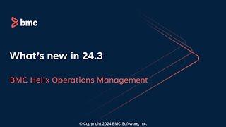 What’s new in BMC Helix Operations Management 24.3