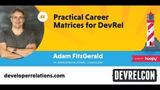 Practical Career Matrices for DevRel (Adam FitzGerald)