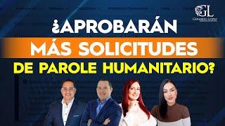 ¿Aprobarán más solicitudes de Parole Humanitario?