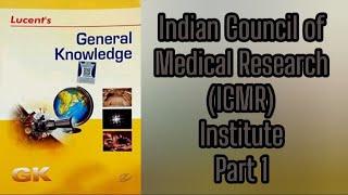 Indian Council of Medical Research (ICMR) Institute Part 1 | Lucent's GK | Enjoy & Learn with Shalvi