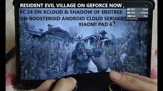 Resident Evil Village on GeForce Now , Shadow of Erdtree on Boosteroid & FC 24 on xCloud Xiaomi Pad