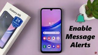 How To Enable Text Message Notifications On Samsung Galaxy A15