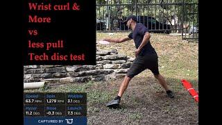 Wrist curl & more vs less pull - tech disc test #discgolf