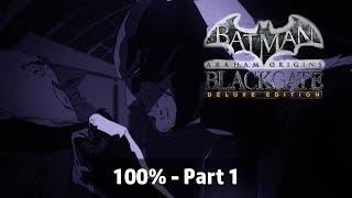 Batman: Arkham Origins Blackgate Deluxe - 100% Playthrough Part 1