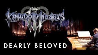 Kingdom Hearts 3 - Dearly Beloved organ and piano paraphrase by Grissini Project