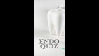 Endo quiz part 1. Test your knowledge in endodontics