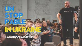 UNSTOPPABLE in Ukraine --- a mini documentary