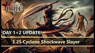 [Path of Exile 3.25] DAY 1+2 UPDATE! ️ Cyclone Shockwave Slayer ️ League Starter