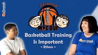 Basketball Training Is Important | OzSwoosh Rookie (Ethan)