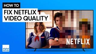 How to Fix Netflix Video Quality | Settings for Best Picture