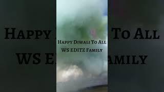 Happy Diwali To All WS EDITZ Family