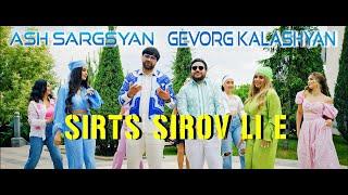 Ash Sargsyan & Gevorg Kalashyan - Sirts Sirov li e