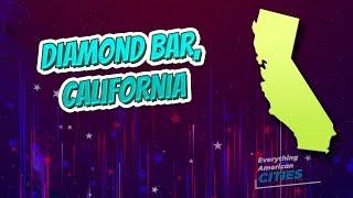 Diamond Bar, California ⭐️ AMERICAN CITIES ⭐️