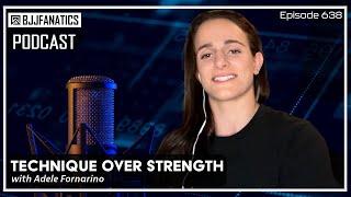 BJJ Fanatics Podcast 638: Adele Fornarino