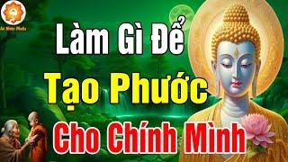 Làm Gì Để TẠO PHƯỚC Cho Mình??? ( NÊN NGHE ) - An Nhien Media