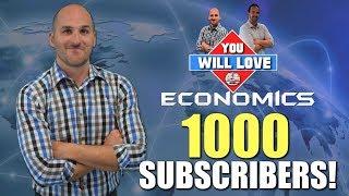 You Will Love Economics Hits 1000 Subscribers!