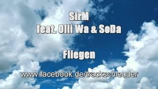 SirM ft. Olli Wa & SoDa - Fliegen