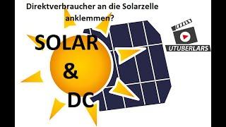 Solarzelle direkt an den Verbraucher anklemmen? Einfach Solar 12 Volt #Spannung #DC #Gleichspannung