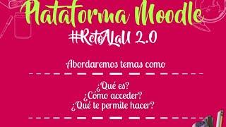 Socialización plataforma Moodle #RetoALaU 2.0 - UDFJC #Formadores