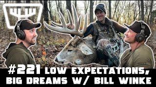 Low Expectations, Big Dreams w/ Bill Winke | HUNTR Podcast #221