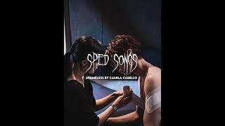 Speedup songs / shameless by camila cabello speed up version 🫀