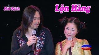 Hai Kich | Hoai Linh Thuy Nga | Lon Hang