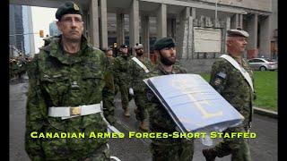 CANADIAN ARMED FORCES: SHORT STAFFED TO BREAKING POINT