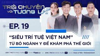 Công việc PHÙ HỢP hay công việc YÊU THÍCH  mới là hạnh phúc?| TẬP 19| Dược sĩ Tiến, MC Nguyên Khang