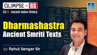 Dharmashastra Explained (Ancient Indian History) | GS Foundation for UPSC 2025 | NEXT IAS