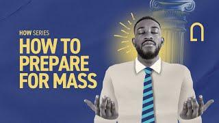 How to Prepare for Mass | Steps for a More Meaningful Experience