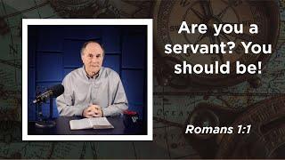 Lesson 541: Whose Slave Are You? (Romans 1:1)