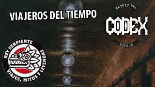 CODEX | Viajeros del Tiempo