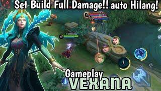 GAMEPLAY VEXANA DAMAGE TERSAKIT!! SET BUILD VEXANA PALING SAKIT!! ~ MLBB