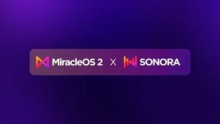 MiracleOS 2 X Sonora - AI voice assistant