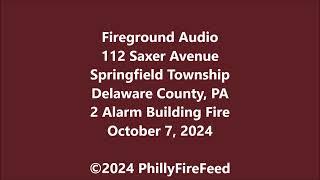 10-7-24, 112 Saxer Ave, Springfield Twp, Delaware Co, PA, 2 Alarm Building Fire